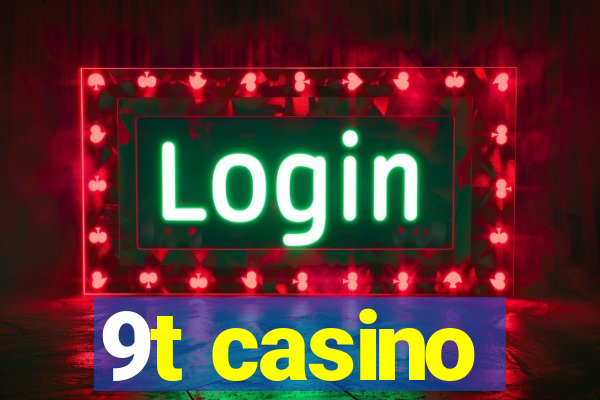 9t casino